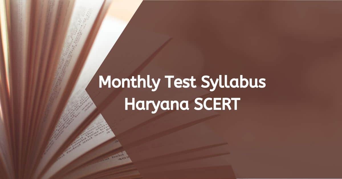 Monthly Test Syllabus Haryana SCERT