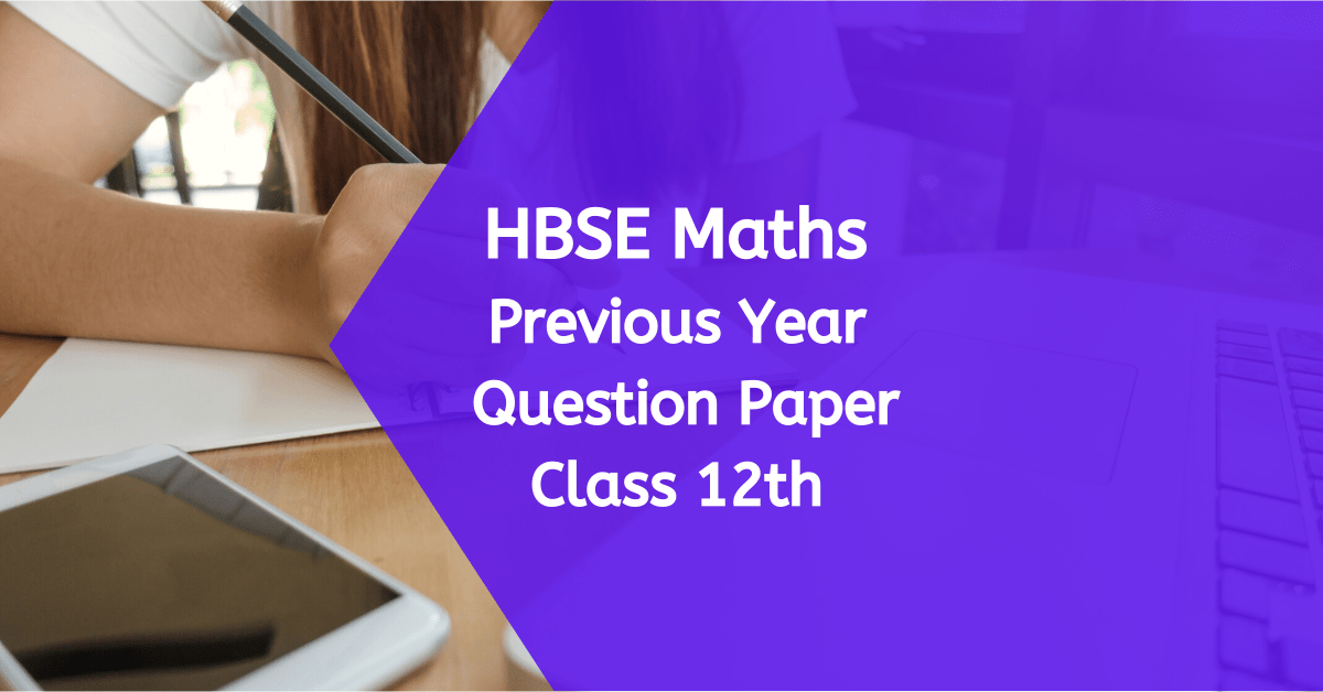 HBSE Maths 12th Class Previous Year Question Paper