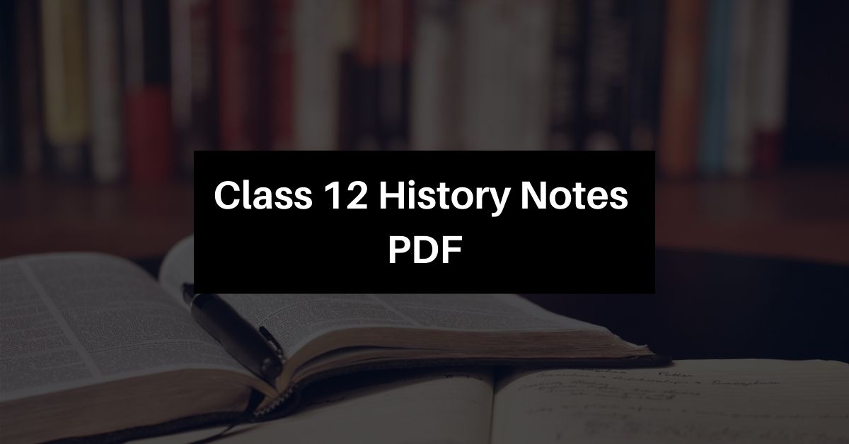 12th history notes download pdf