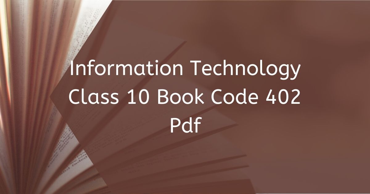 Information Technology Class 10 Book Code 402 Pdf