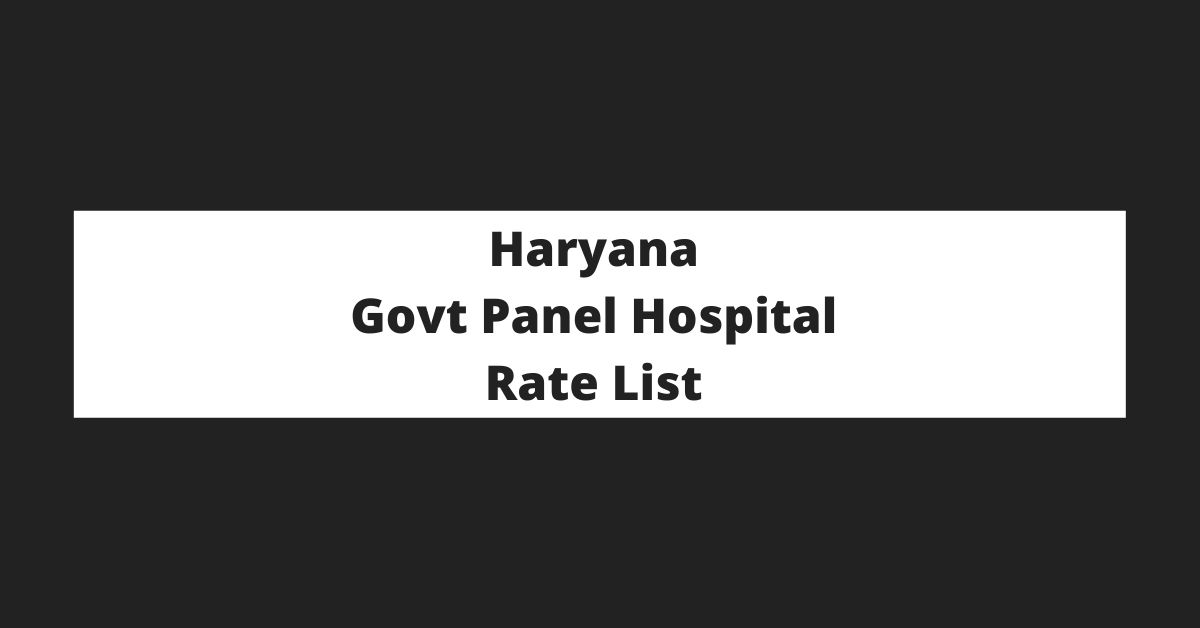 Haryana Govt Panel Hospital Rate List