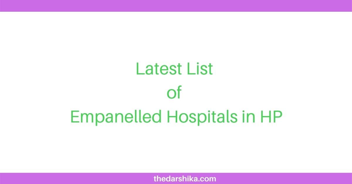 Latest List of Empanelled Hospitals HP