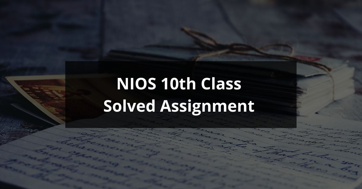 NIOS 10th Class Solved Assignment