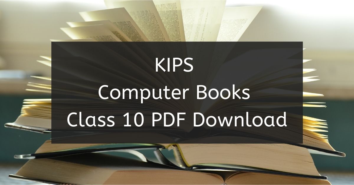 KIPS Computer Books Class 10 PDF Download