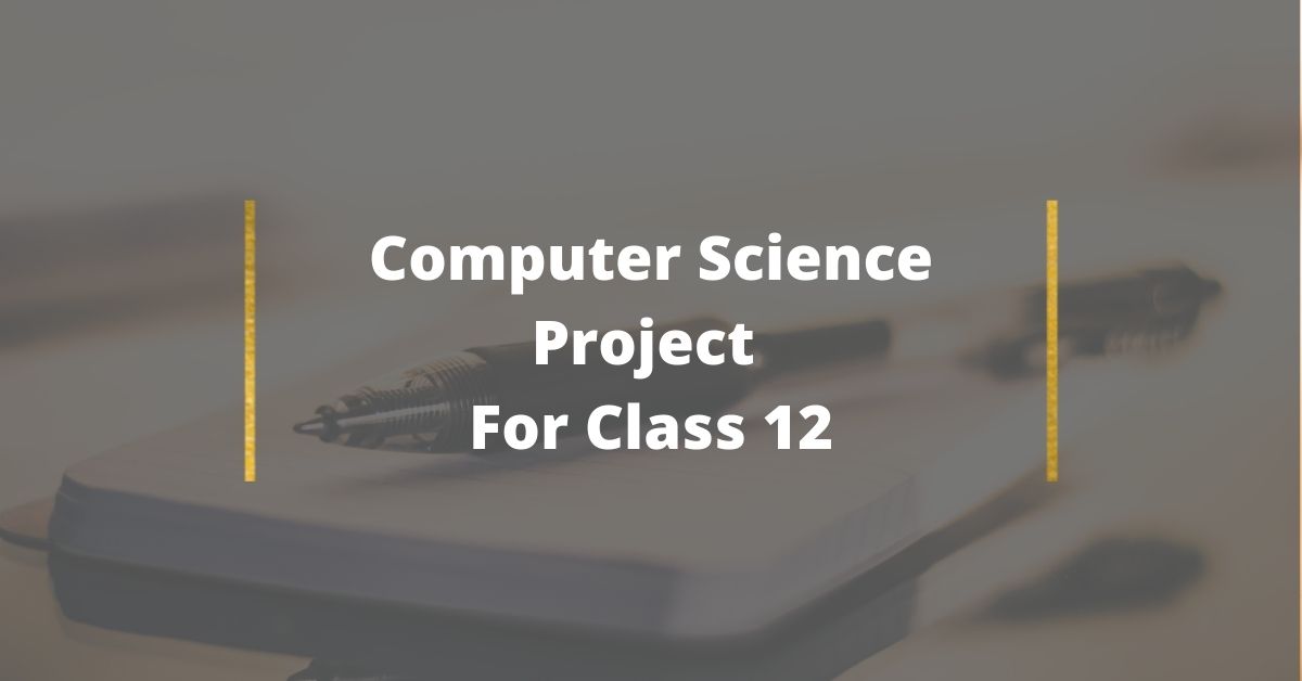 Computer Science Project Class 12