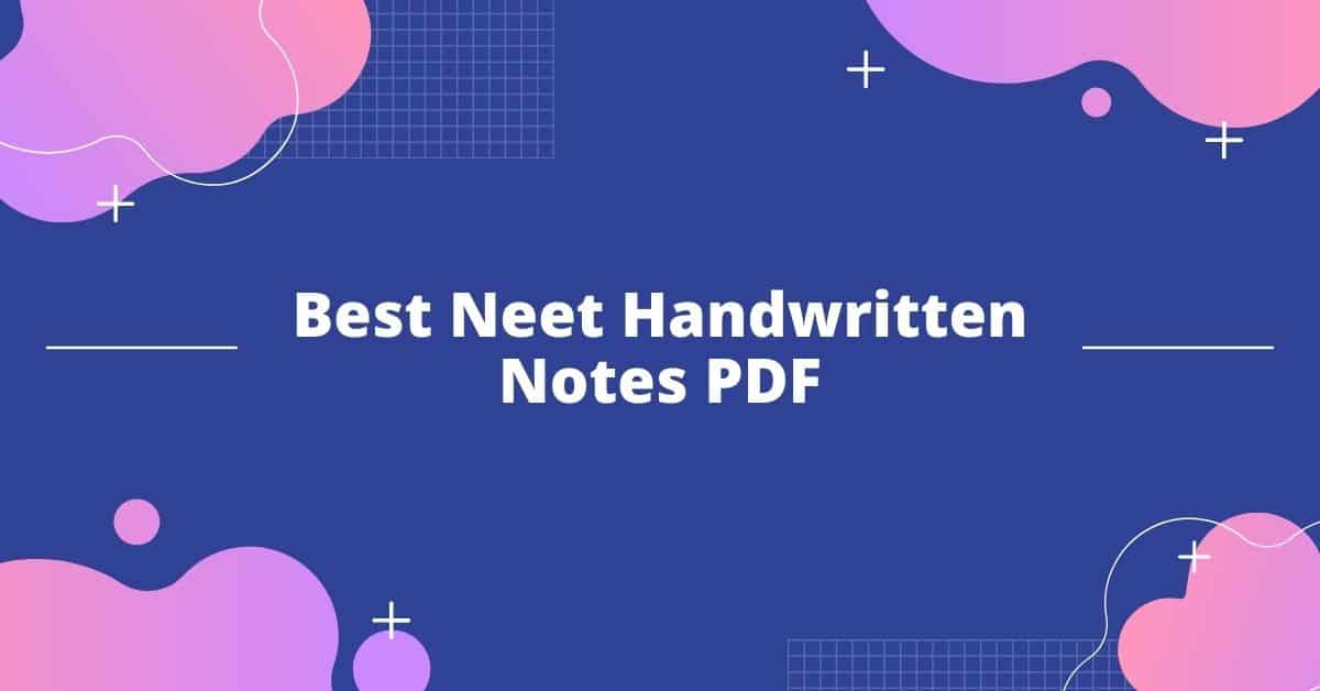 Best Neet Handwritten Notes PDF