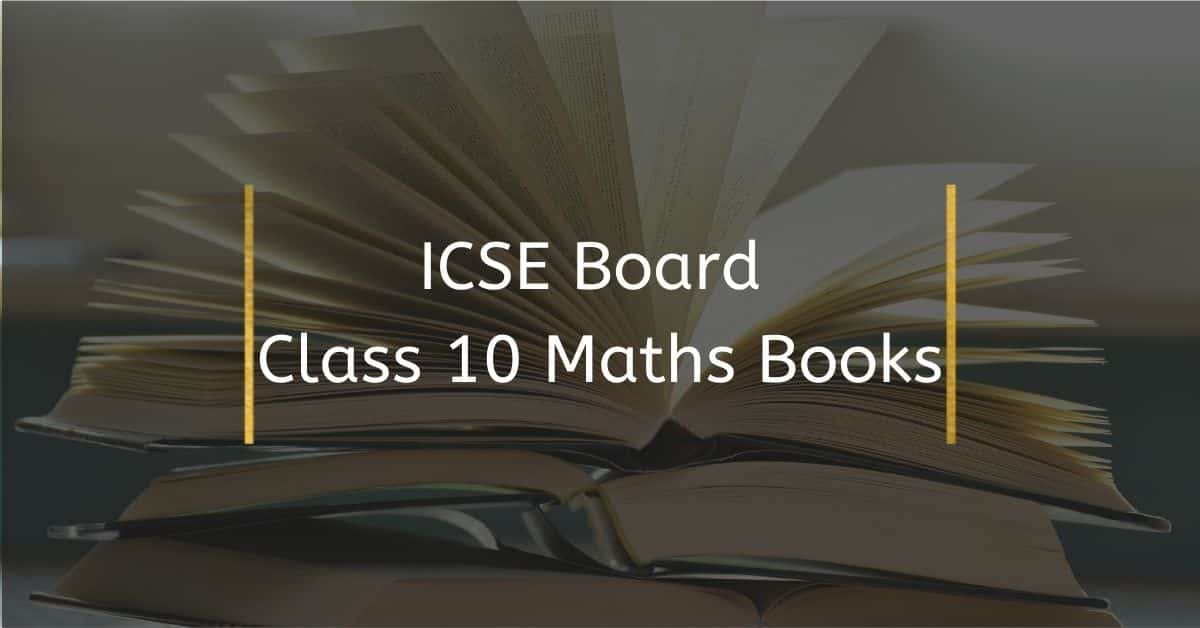 ICSE Board Class 10 Maths Books Free