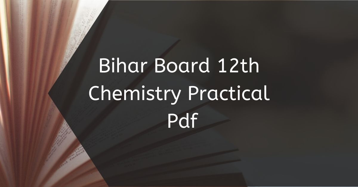 Download Bihar Board 12th Chemistry Practical Book Pdf