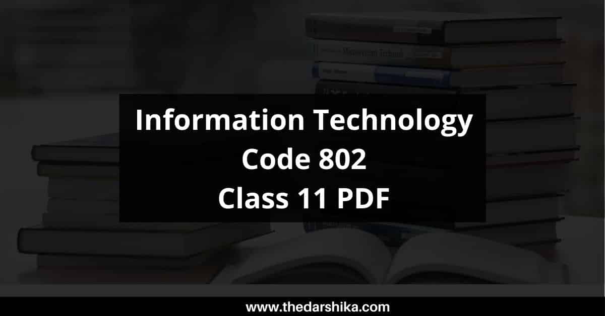 Information Technology Book code 802 Class 11 PDF