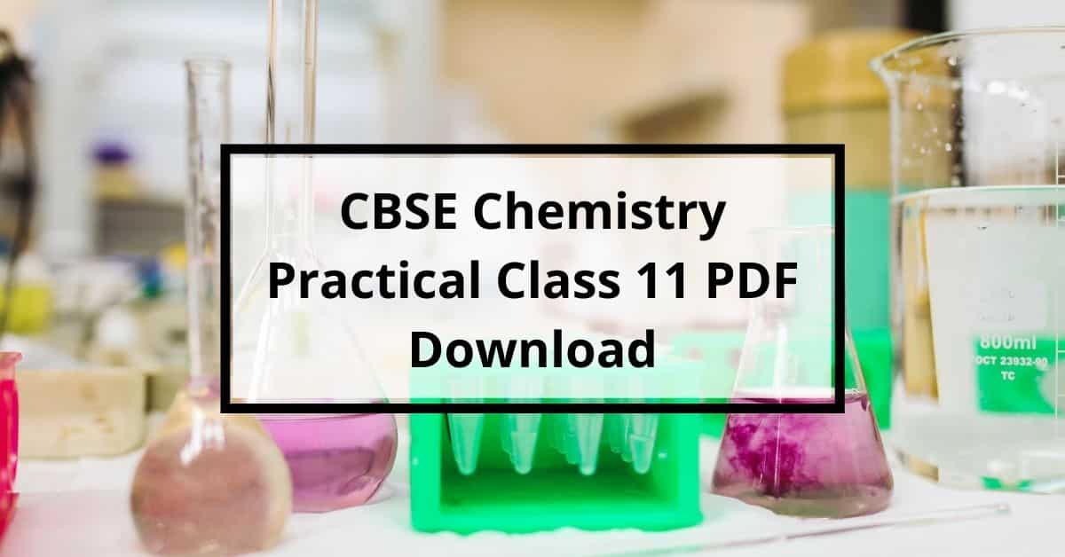 CBSE Chemistry Practical Class 11 PDF Download