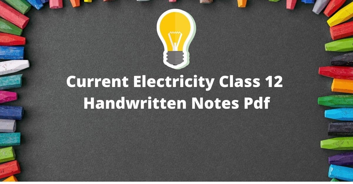 Current Electricity Class 12 Handwritten Notes Pdf