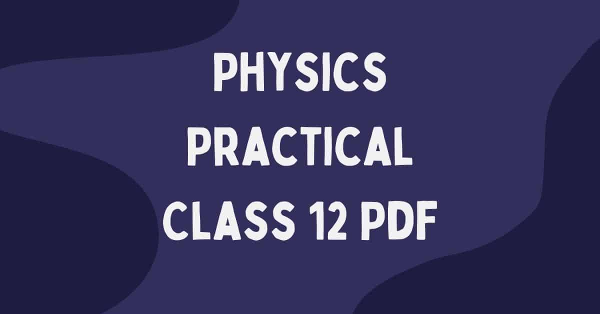 Physics Practical Class 12 Pdf