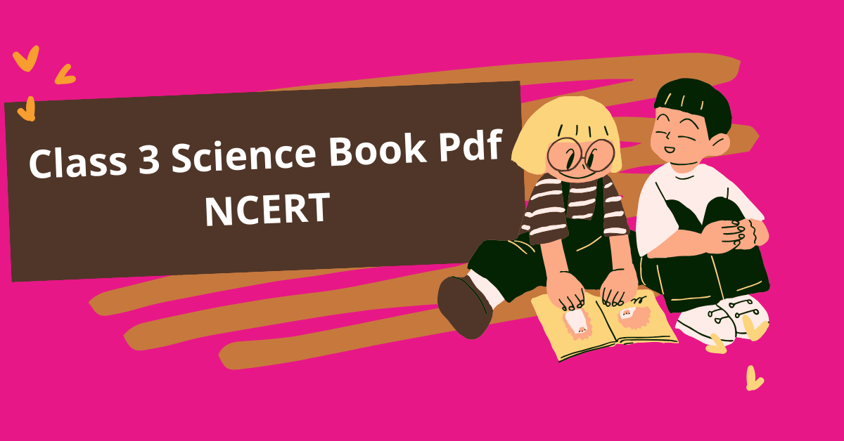 Class 3 Science Book Pdf NCERT