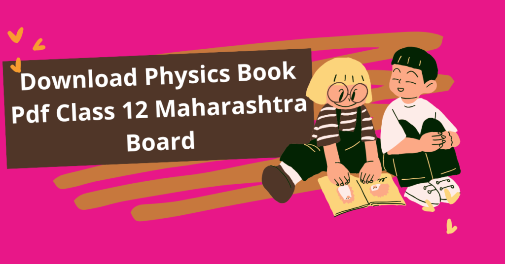 physics book pdf class 12 maharashtra board