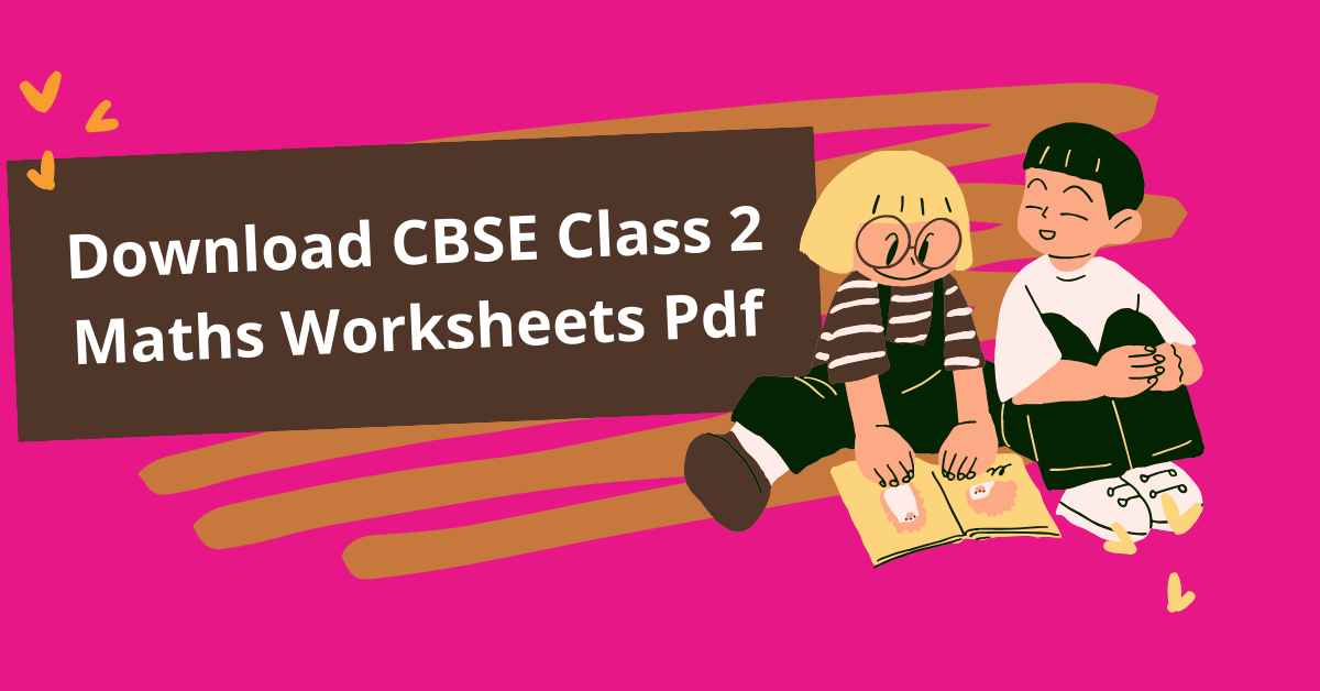 Download CBSE Class 2 Maths Worksheets Pdf