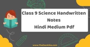 CLASS 9 SCIENCE HANDWRITTEN NOTES IN HINDI PDF NCERT visual data 7