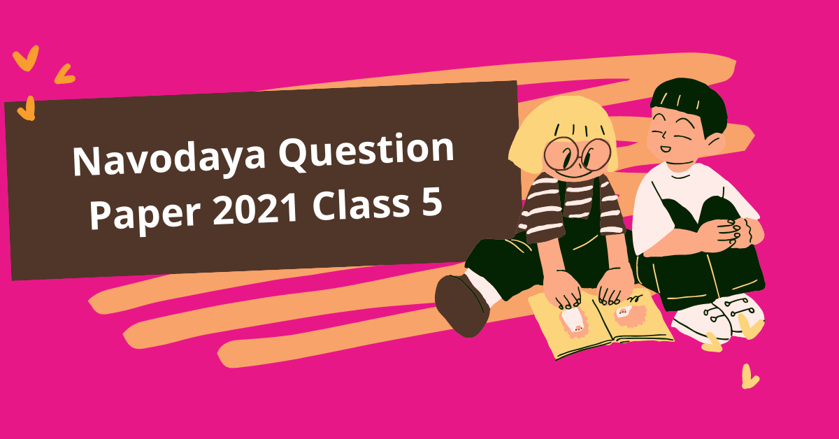 Navodaya Question Paper 2021 Class 5