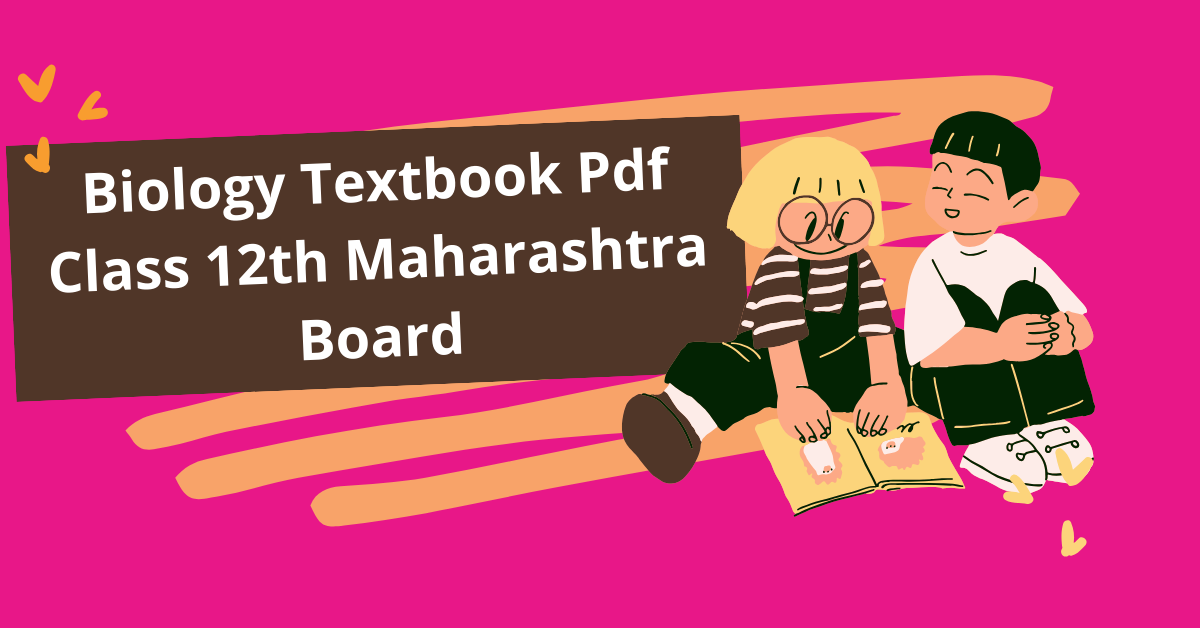 Biology Textbook Pdf Class 12th Maharashtra Board