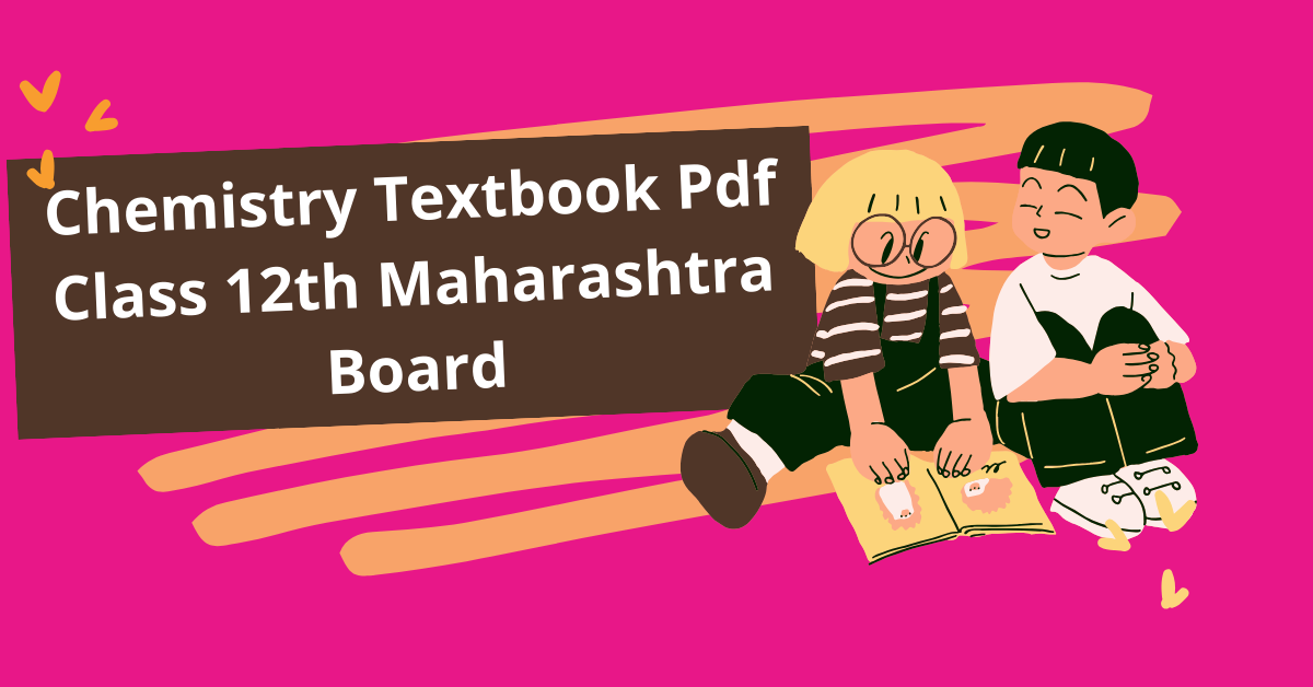 Chemistry Textbook Pdf Class 12th Maharashtra Board