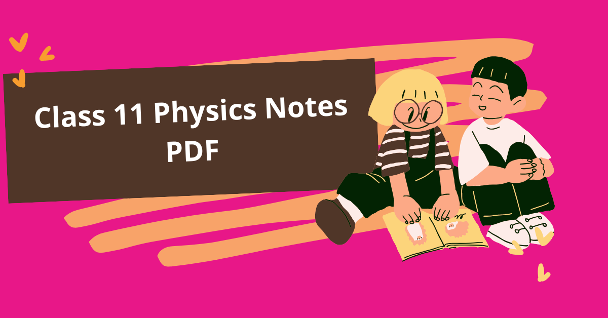 Class 11 Physics Notes PDF