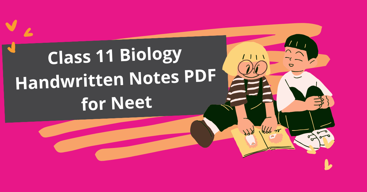 Class 11 Biology Handwritten Notes PDF Neet