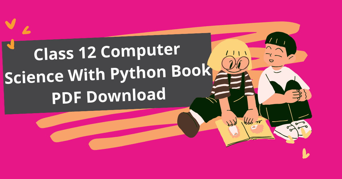 Class 12 Computer Science Python Book PDF Download