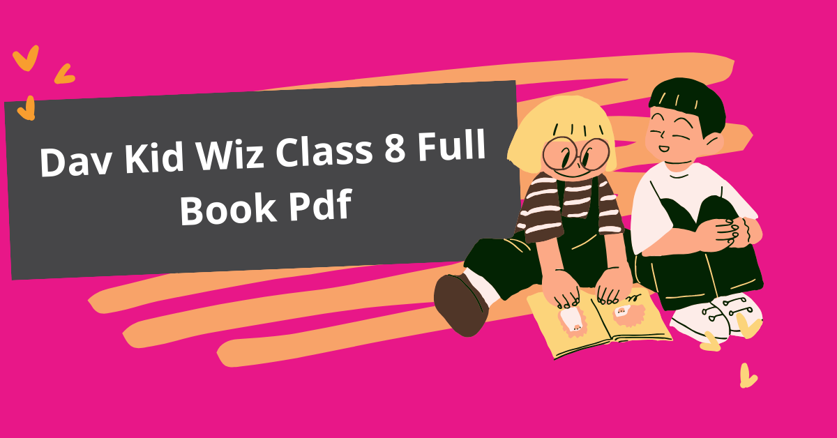 Dav Kid Wiz Class 8 Full Book Pdf