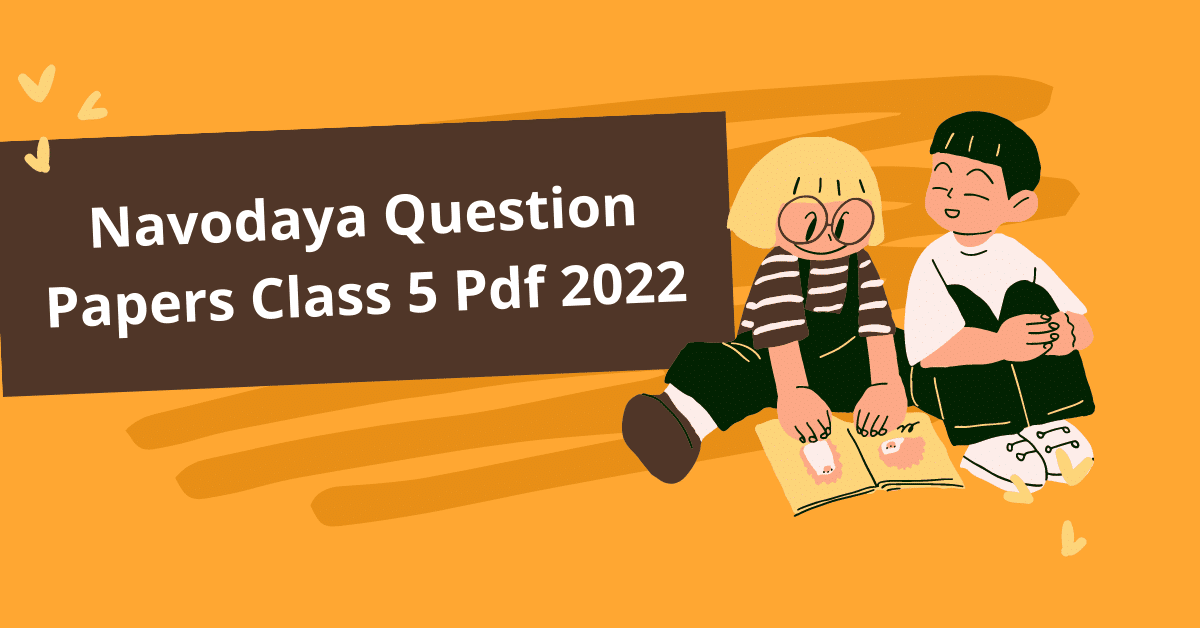 Navodaya Question Papers Class 5 Pdf 2022