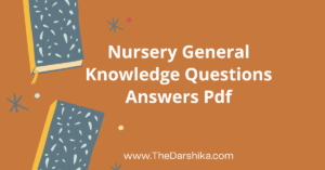 50 Nursery General Knowledge Questions Answers Pdf 2024