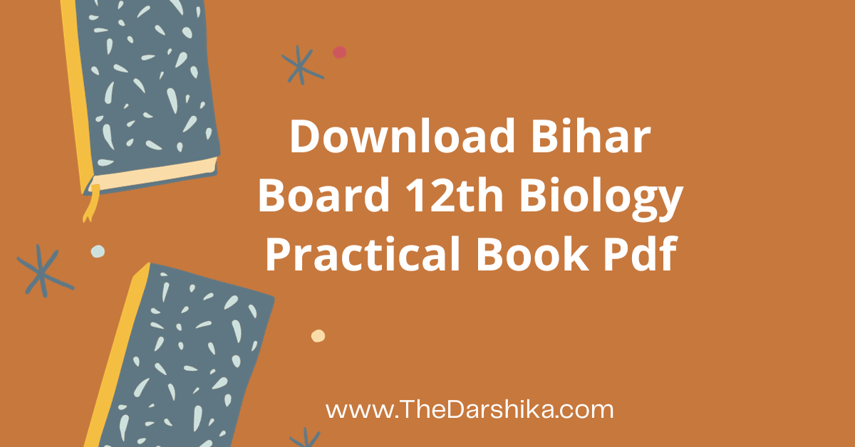 Download Bihar Board 12th Biology Practical Book Pdf