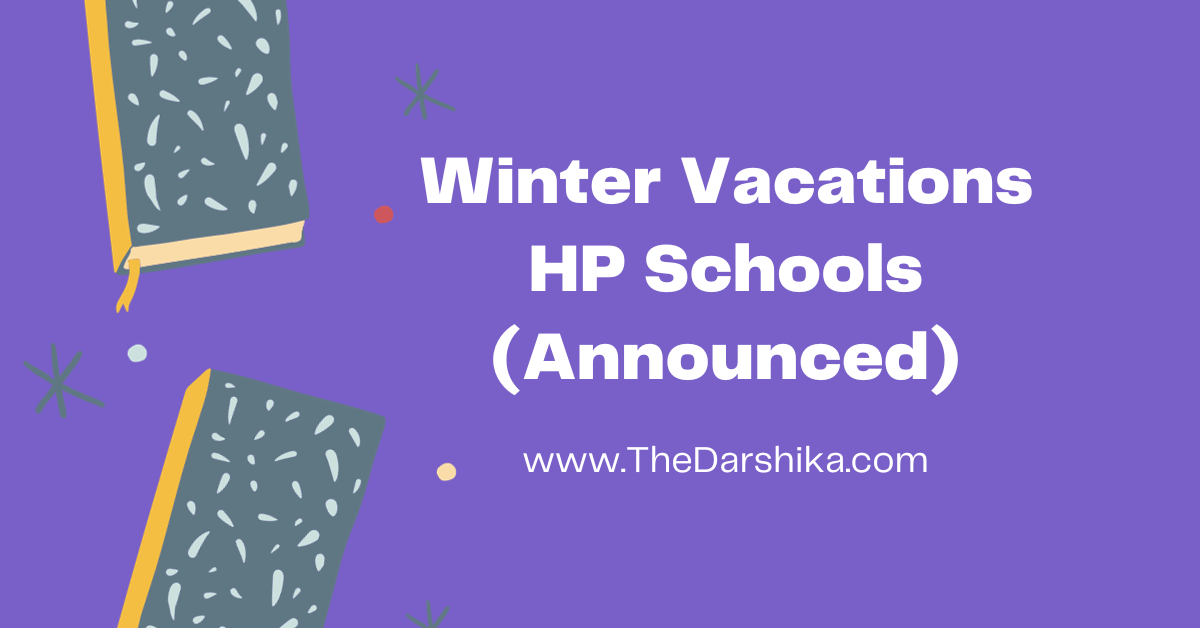 Winter Vacations in HP Schools 2024 (Announced) 2024