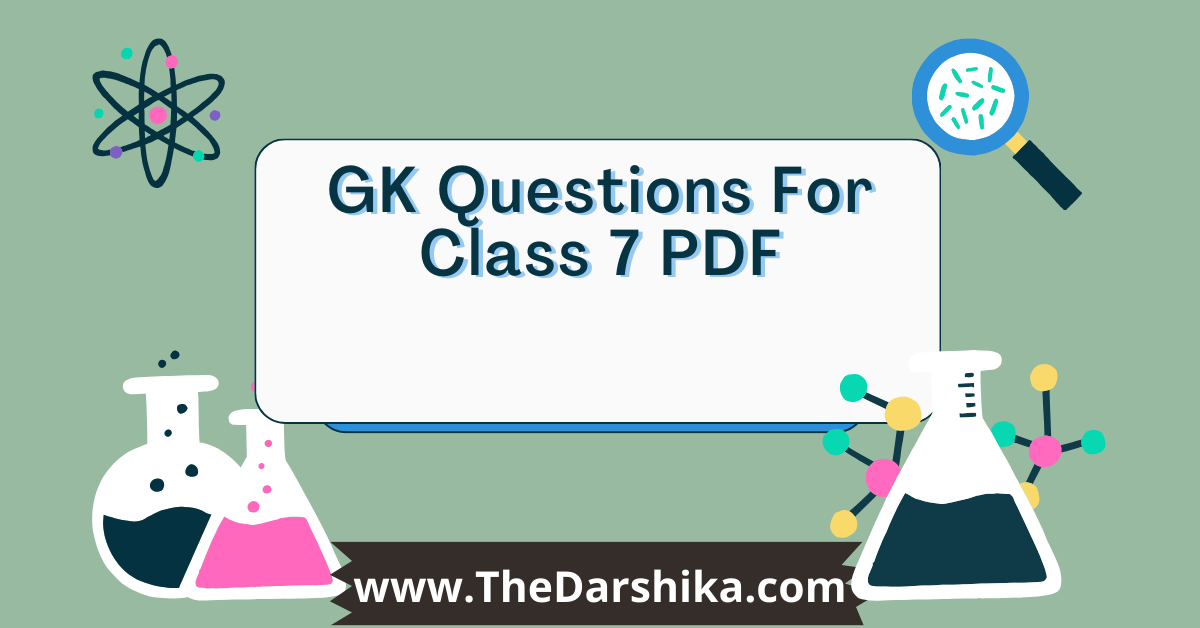 GK Questions Class 7 PDF