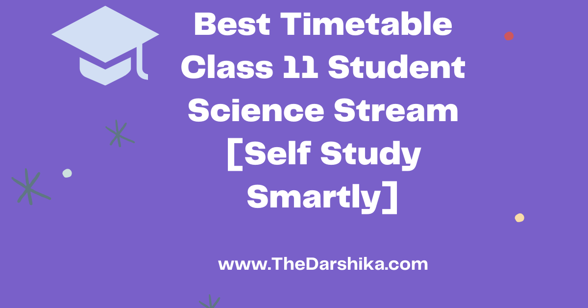 Best Timetable Class 11 Student Science Stream
