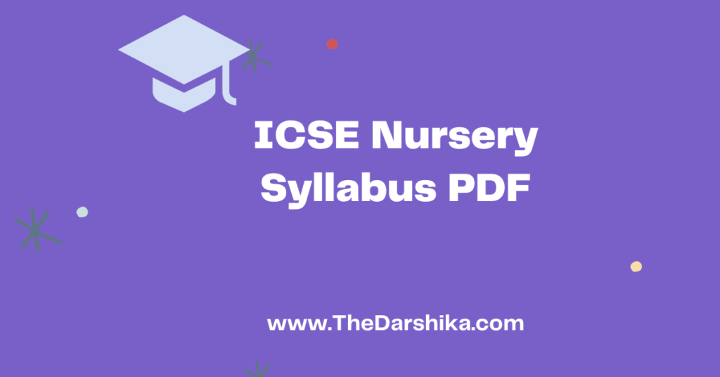 ICSE Nursery Syllabus PDF 2024