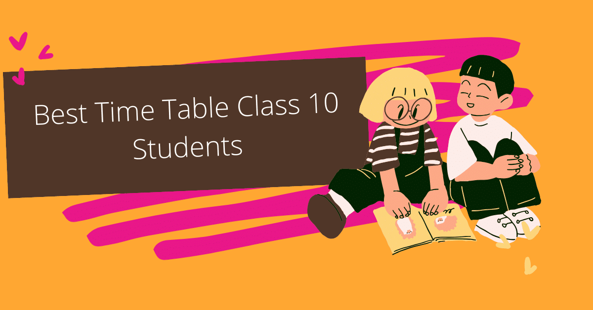 Best Time Table Class 10 Students
