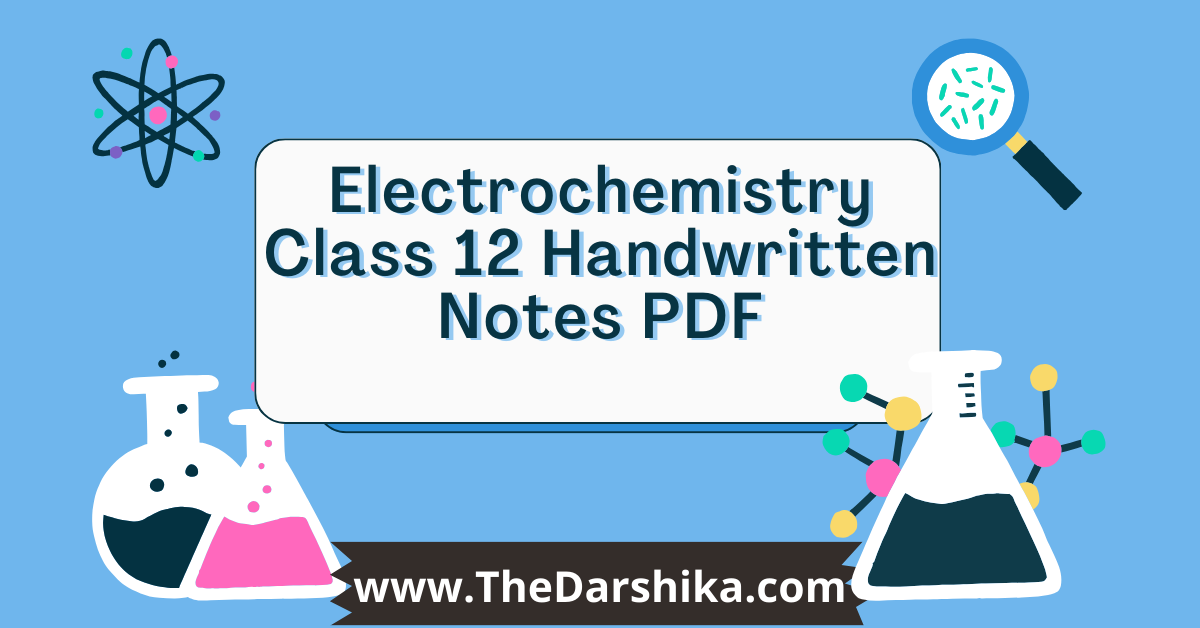 Electrochemistry Class 12 Handwritten Notes PDF