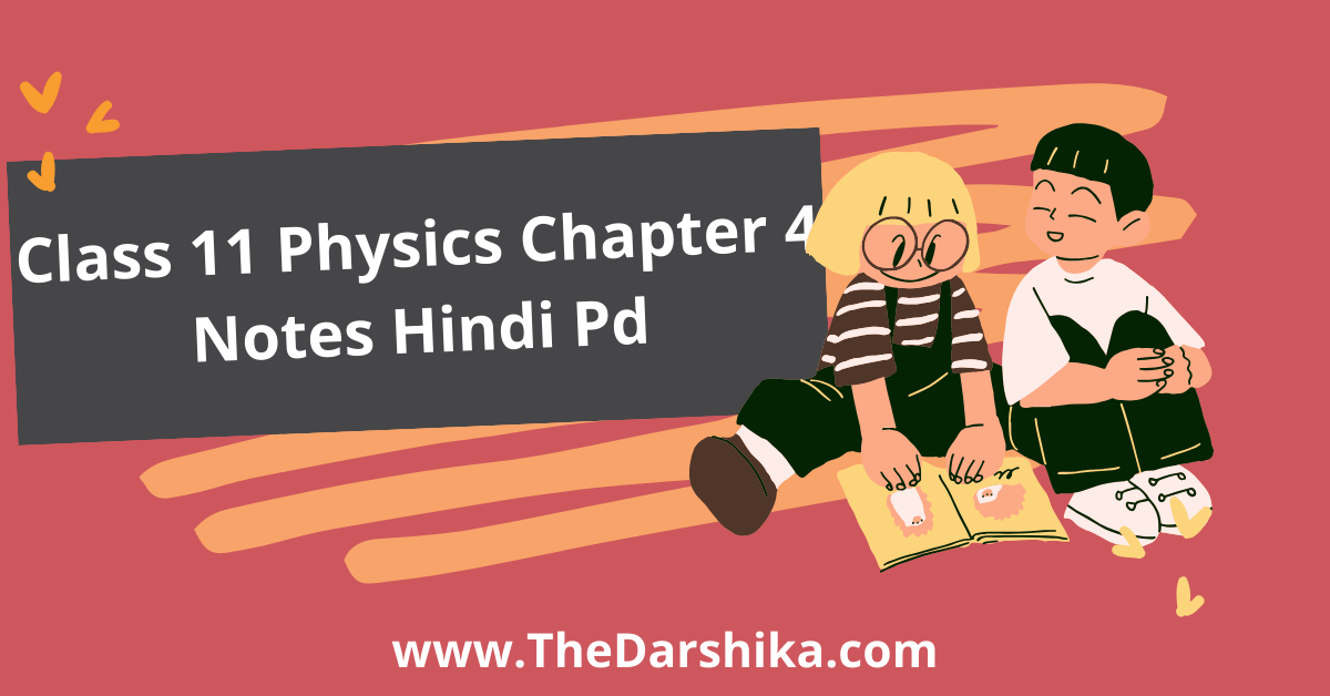 Class 11 Physics Chapter 4 Notes Hindi Pdf समतल में गति 1
