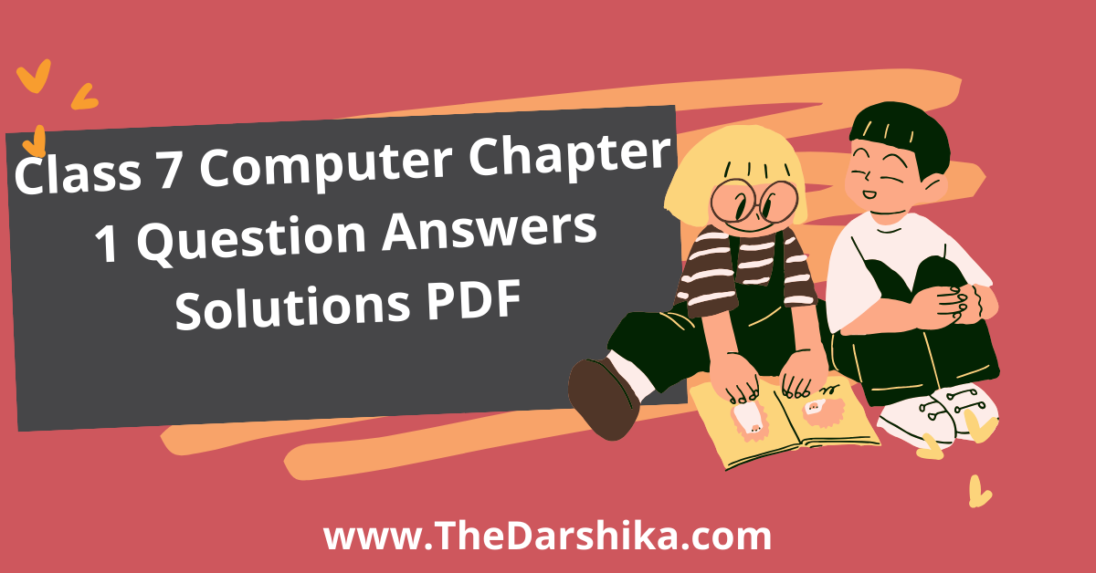 Class 7 Computer Chapter 1 Question Answers Solutions PDF 1