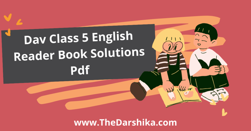 dav class 5 english reader book solutions pdf download