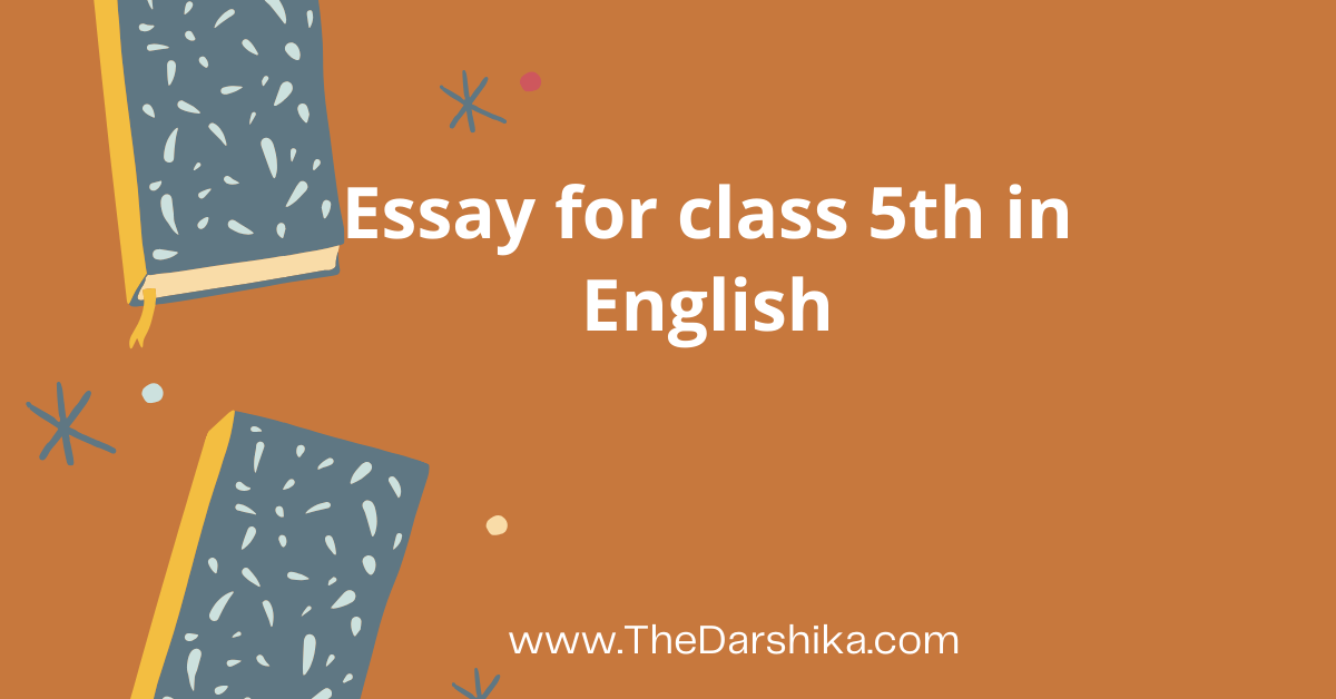 Essay class 5th English