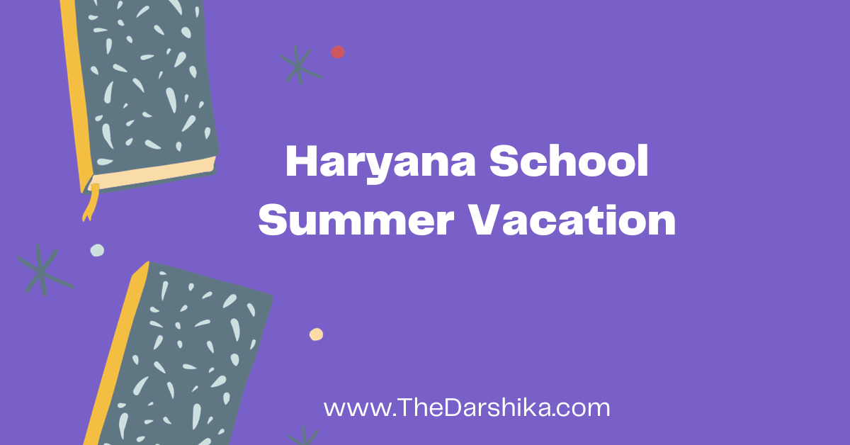 Haryana School Summer Vacation