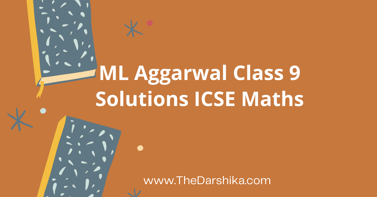 ML Aggarwal Class 9 Solutions ICSE Maths